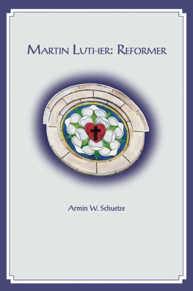 Martin Luther: Reformer
