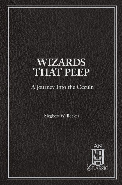 Wizards That Peep: A Journey Into the Occult