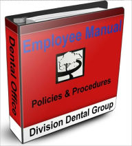 Title: Dental Office Employee Manual, Author: Dr. L. Schwindt