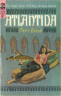 Atlantida: A Science Fiction, Adventure, Romance Classic By Pierre Benoit! AAA+++