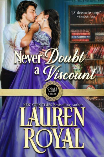 Never Doubt a Viscount: Chase Family Series, Book 5