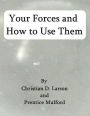 Your Forces and How to Use Them