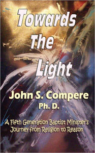 Title: Towards the Light, Author: John Compere