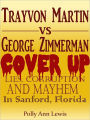 Trayvon Martin Cover UP Lies, Corruption And Mayhem In Sanford, Florida