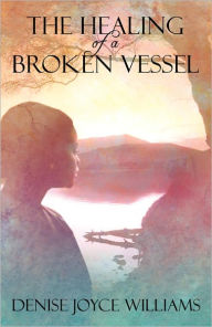 The Healing of a Broken Vessel