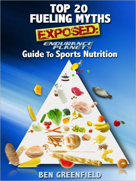 Top 20 Fueling Myths Exposed: Endurance Planet's Guide to Sports Nutrition