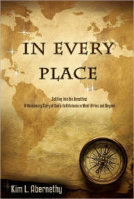 Title: In Every Place, Author: Kim L. Abernethy