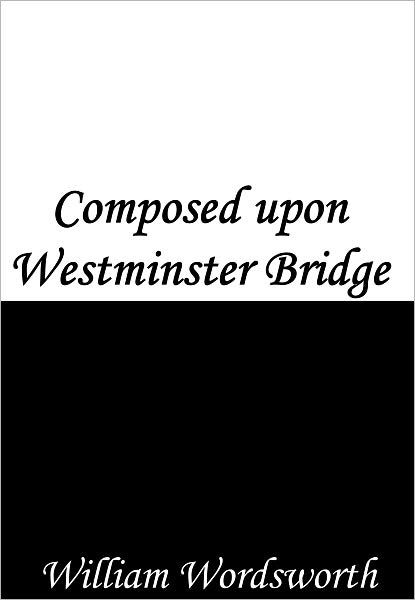 Composed Upon Westminster Bridge By William Wordsworth Ebook Barnes