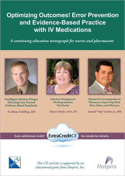 Optimizing Outcomes! Error Prevention and Evidence-Based Practice with IV Medications