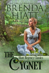 Title: The Cygnet (Hiatt Regency Classics Series #2), Author: Brenda Hiatt