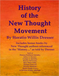 Title: A History of the New Thought Movement (A Collection), Author: Horatio Willis Dresser