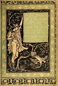 Title: A Wonder Book for Boys & Girls, Author: Nathaniel Hawthorne