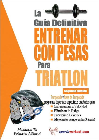 La guía definitiva - Entrenar con pesas para triatlón