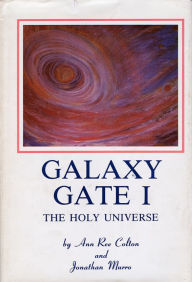 Title: Galaxy Gate I: The Holy Universe, Author: Ann Ree Colton