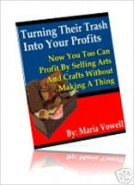 Turn Their Trash Into Your Profits