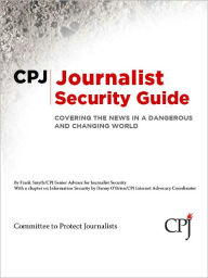 Title: CPJ Journalist Security Guide, Author: Frank Smyth