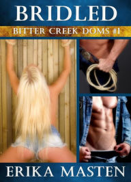 Title: Bridled: Bitter Creek Doms #1, Author: Erika Masten