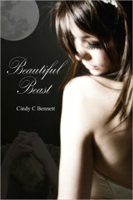 Title: Beautiful Beast, Author: Cindy C Bennett