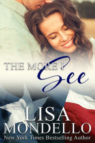 The More I See (Book 3 - Texas Hearts)