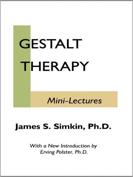 Gestalt Therapy Mini-Lectures