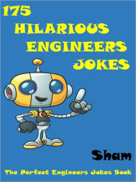 175 Jokes Engineers Jokes : 175 Hilarious Engineers Jokes
