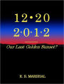 12-20-2012; Our Last Golden Sunset?