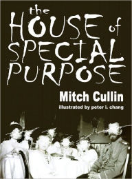 Title: The House of Special Purpose, Author: Mitch Cullin