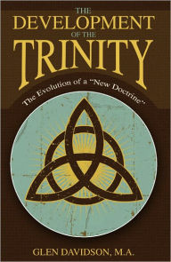 Title: The Development of the Trinity, Author: Glen Davidson