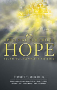 Title: Upholding Our Future Hope, Author: G. Jorge Medina