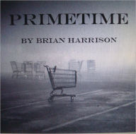 Title: Primetime - A Novel, Author: Brian Harrison