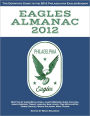 Eagles Almanac 2012: The Definitive Guide to the 2012 Philadelphia Eagles Season