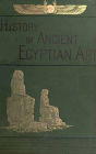 A history of art in ancient Egypt, Vol. 1 (of 2)(Illustrated with active TOC)