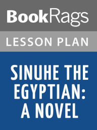 Title: Sinuhe the Egyptian: A Novel by Mika Waltari Lesson Plans, Author: BookRags