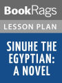 Sinuhe the Egyptian: A Novel by Mika Waltari Lesson Plans