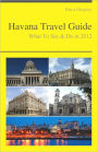 Havana, Cuba Travel Guide - What To See & Do