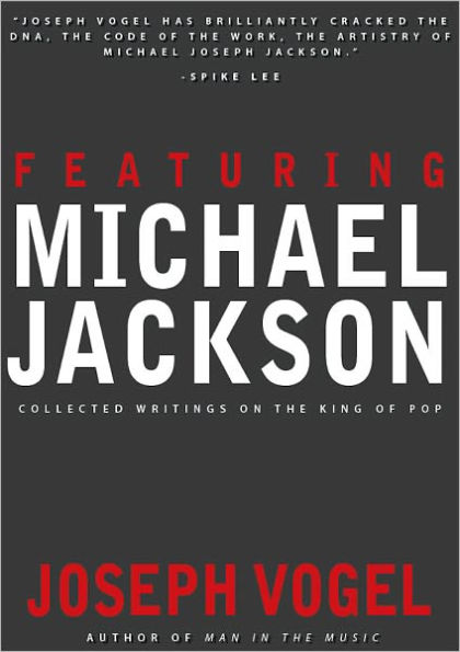 Featuring Michael Jackson: Collected Writings on the King of Pop