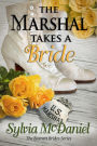 The Marshal Takes A Bride: The Burnett Brides Book 3 A Western Historical Romance: Western Historical Romance