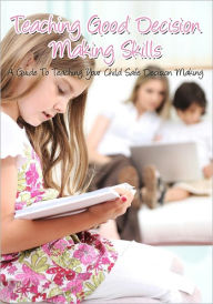 Teaching Good Decision Making Skills
