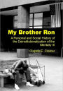 My Brother Ron: A Personal and Social History of the Deinstitutionalization of the Mentally Ill