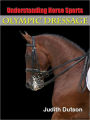 Understanding Horse Sports, Olympic Dressage