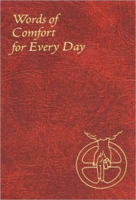 Title: Words of Comfort for Every Day, Author: Rev. Joseph T. Sullivan