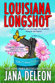 Title: Louisiana Longshot (Miss Fortune Series #1), Author: Jana DeLeon