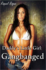 Daddy's Little Girl Gangbanged