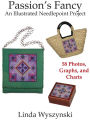 Passion's Fancy An Illustrated Needlepoint Project
