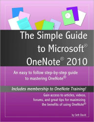 The Simple Guide to Microsoft OneNote 2010