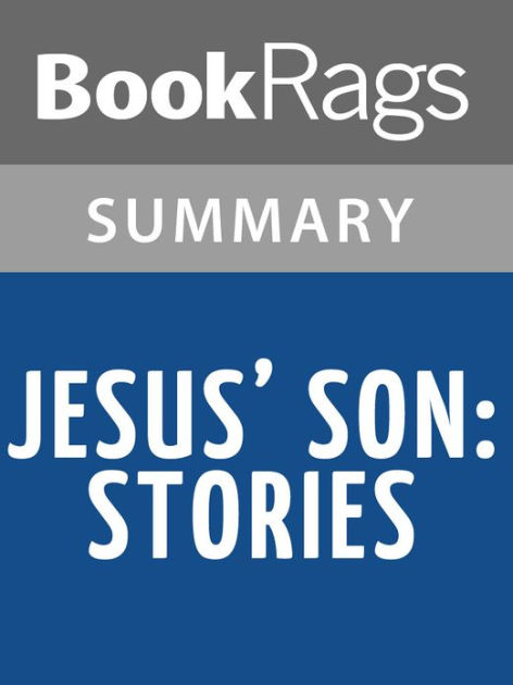 Jesus Son Stories By Denis Johnson Lesson Plans By BookRags EBook