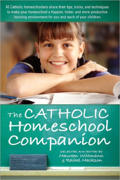 Catholic Homeschool Companion, The