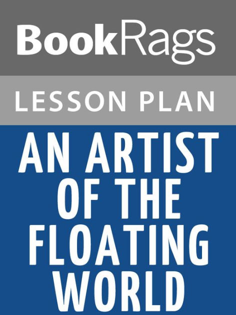 An Artist of the Floating World by Kazuo Ishiguro Lesson Plans by ...