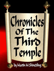 Title: Chronicles of the Third Temple, Author: Martin Shinedling