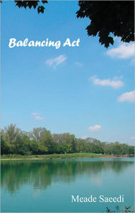 Title: Balancing Act, Author: Meade Saeedi